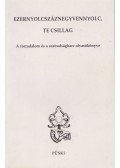 Medvigy Endre - Ezernyolcszáznegyvennyolc, te csillag