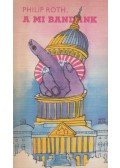 Philip Roth - A mi bandánk