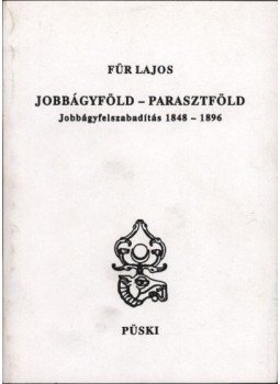 Für Lajos - Jobbágyföld - parasztföld Für Lajos - Jobbágyföld - parasztföld, Budapest 1994 antikvár könyv