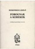 Domonkos László - Forognak a kerekek