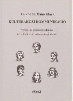 Falkné Bánó Klára - Kultúraközi kommunikáció Falkné Bánó Klára - Kultúraközi kommunikáció, Budapest 2001 antikvár könyv