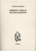 Czine Mihály - Németh László eklézsiájában