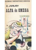 Jurjev Zinovij,Zsuravljova, V. - Hóhíd a szakadék fölött / Alfa és Omega