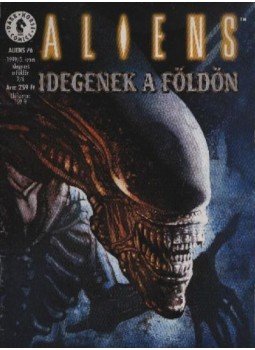 Verheiden, Mark, Nelson, Mark A. - Aliens 1999/3. szám - Idegenek a Földön Verheiden, Mark, Nelson, Mark A. - Aliens 1999/3. szám - Idegenek a Földön, Budapest 1999 antikvár könyv
