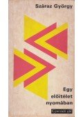 Száraz György - Egy előítélet nyomában