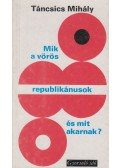 Táncsics Mihály - Mik a vörös republikánusok és mit akarnak?
