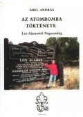 Ábel András - Los Alamostól Nagaszakiig