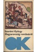 Szerémi György - Magyarország romlásáról