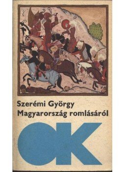 Szerémi György - Magyarország romlásáról, Budapest 1979 antikvár könyv