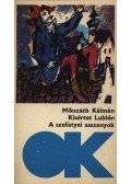 Mikszáth Kálmán - Kísértet Lublón / A szelistyei asszonyok