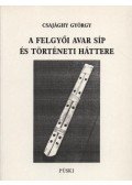 Csajághy György - A felgyői avar síp és történeti háttere
