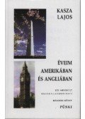 Kasza Lajos - Éveim Amerikában és Angliában (Dedikált)