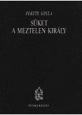 Fekete Gyula - Süket a meztelen király