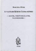 Marczell Péter - A valósabb Kőrösi Csoma-képhez