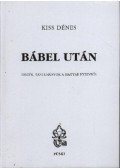 Kiss Dénes - Bábel után