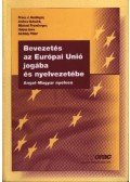 Több szerző - Bevezetés az Európai Unió jogába és nyelvezetébe