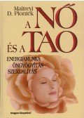 Maitreyi Piontek D. - A nő és a Tao