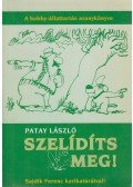Patay László - Szelidíts meg!