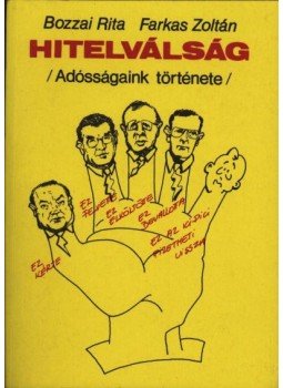 Bozzai Rita, Farkas Zoltán - Hitelválság Bozzai Rita, Farkas Zoltán - Hitelválság, Budapest 1990 antikvár könyv