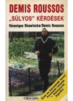 Roussos, Demis, Skawinska, Véronique - Súlyos kérdések Roussos, Demis, Skawinska, Véronique - Súlyos kérdések, Budapest 1991 antikvár könyv