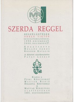Patay László - Szerda reggel 1998-2000 Patay László - Szerda reggel 1998-2000, Budapest 2001 antikvár könyv