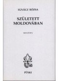 Ignácz Rózsa - Született Moldovában