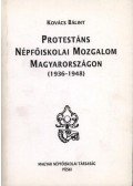 Kovács Bálint - Protestáns népfőiskolai mozgalom Magyarországon (1936-1948)