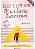 Clothier, Peter - Kulcs a kezedben: Multi-Level Marketing