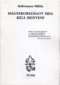 Kellermayer Miklós - Magyarországot meg kell menteni