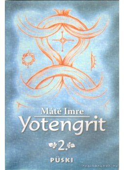 Máté Imre - Yotengrit 2. Máté Imre - Yotengrit 2., Budapest 2005 antikvár könyv