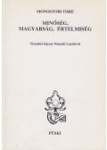Monostori Imre - Minőség, magyarság, értelmiség