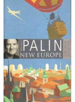 Michael Palin - New Europe Michael Palin - New Europe, London 2007 antikvár könyv