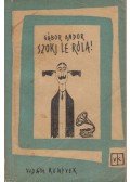 Gábor Andor,Márványi Judit (vál.) - Szokj le róla!
