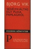 Vik, Bjorg - Segélykiáltás egy puha pamlagról