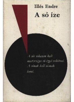 Illés Endre - A só íze Illés Endre - A só íze, Budapest 1976 antikvár könyv