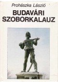 Prohászka László - Budavári szoborkalauz
