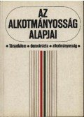 Kukorelli István,Schmidt Péter - Az alkotmányosság alapjai