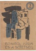 Jan Otčenášek - Rómeó, Júlia és a sötétség