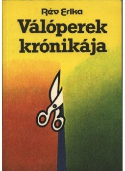 Rév Erika - Válóperek krónikája Rév Erika - Válóperek krónikája, Budapest 1986 antikvár könyv