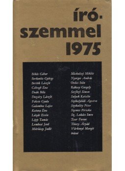 Több szerző - Írószemmel 1975 Több szerző - Írószemmel 1975, Budapest 1976 antikvár könyv
