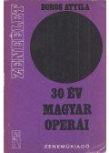 Boros Attila - 30 év magyar operái 1948-1978
