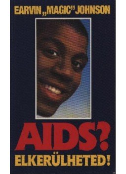 Johnson, Earvin Magic - Aids? Elkerülheted!