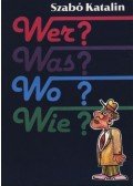 Szabó Katalin - Wer? Was? Wo?  Wie?