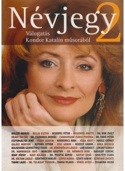 Kondor Katalin - Névjegy 2 Kondor Katalin - Névjegy 2, Budapest 2005 antikvár könyv