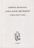 Gedényi Zsuzsanna - "Csillagom, Révészem"