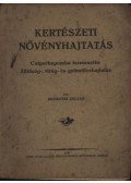 Bessenyei Zoltán - Kertészeti növényhajtatás