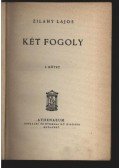 Zilahy Lajos - Két fogoly I-II. kötet