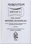 Paál Zoltán,Bolyky Úr János (összeáll., szerk.) - Arvisura (Igazszólás) I-II.
