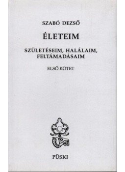 Szabó Dezső - Életeim I-II. Szabó Dezső - Életeim I-II., Budapest 1996 antikvár könyv