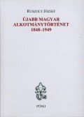 Ruszoly József - Újabb magyar alkotmánytörténet 1848-1949